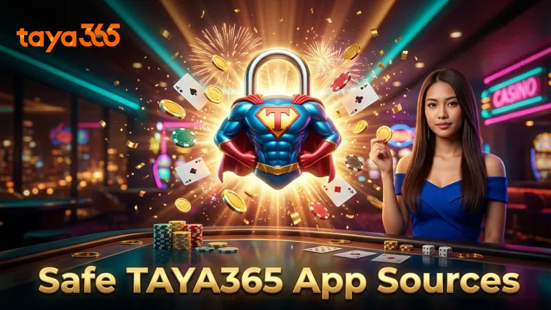 Official TAYA365 sources guarantee safe app downloads